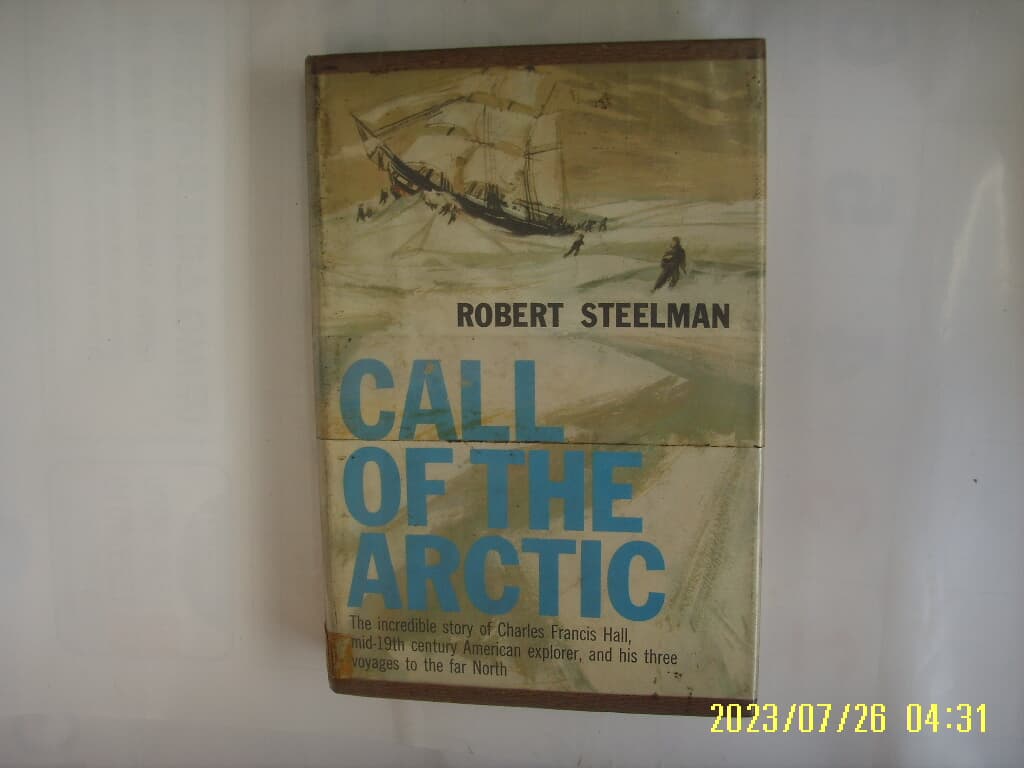 ROBERT STEELMAN / Coward McCann / CALL OF THE ARCTIC -외국판. 사진.꼭상세란참조