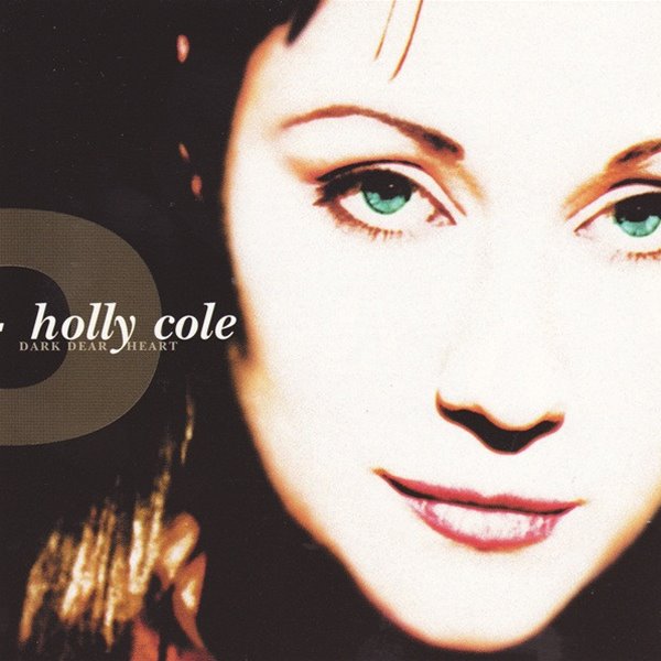 Holly Cole - Dark Dear Heart [1997년 EMI MUSIC KOREA 국내발매반]