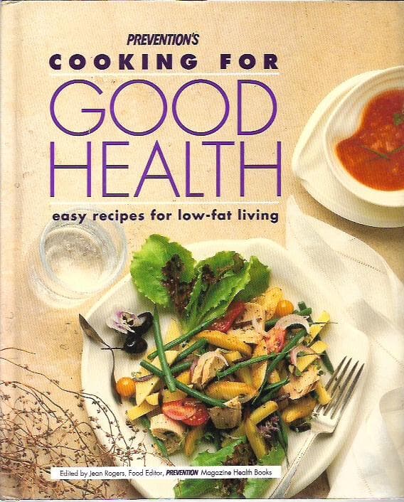 Prevention‘s Cooking for Good Health: Easy Recipes for Low-Fat Living[양장]