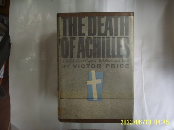 VICTOR PRICE / DOUBLEDAY ,,, / THE DEATH OF ACHILLES -외국판. 사진. 꼭 상세란참조