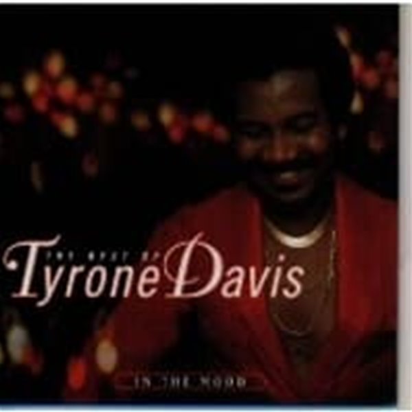 Tyrone Davis / In The Mood - The Best Of Tyrone Davis (일본수입)