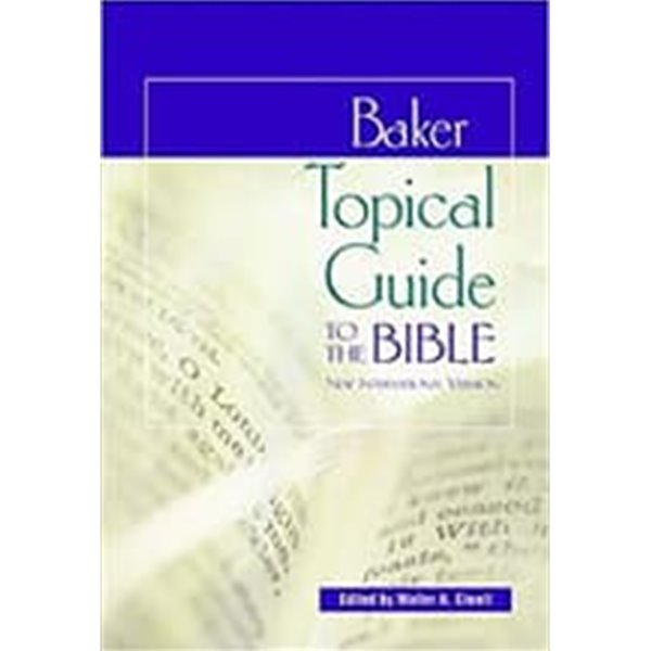 Baker Topical Guide to the Bible