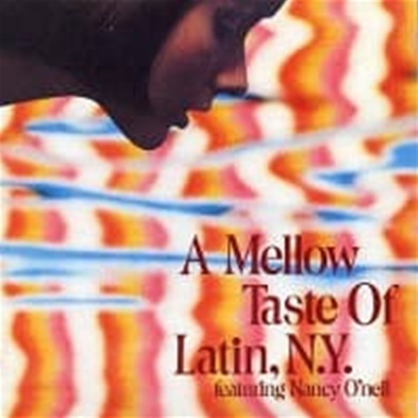V.A. / A Mellow Taste Of Latin, N.Y. Featuring Nancy O&#39;Neil (일본수입)