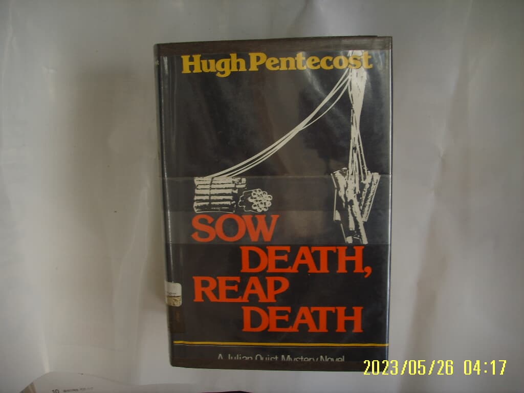 Hugh Pentecost / DODD MEAD .. 외국판 / Sow Death Reap Death -제본상태 나쁨. 사진. 꼭상세란참조