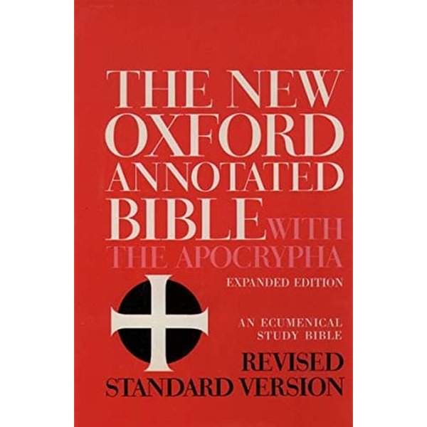 The New Oxford Annotated Bible with the Apocrypha, Expanded Edition: Revised Standard Version,  An Ecumenical Study Bible (Hardcover)