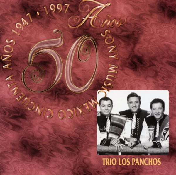 트리오 로스 판초스 - Trio Los Panchos - 50 Anos Sony Music Mexico 1947-1997 [U.S발매]
