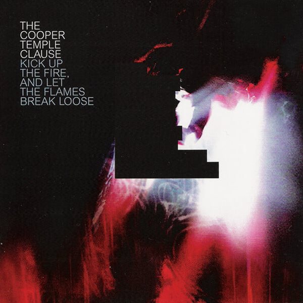 The Cooper Temple Clause - Kick Up The Fire, And Let The Flames Break Loose [COPY CONTROLLED CD]