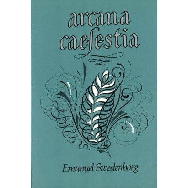 Arcana Caelestia 5 (Hardcover): Principally a Revelation of the Inner or Spiritual Meaning of Genesis and Exodus [Vol.5. Paragraphs 3650-4228, Genesis Ch.28-31]