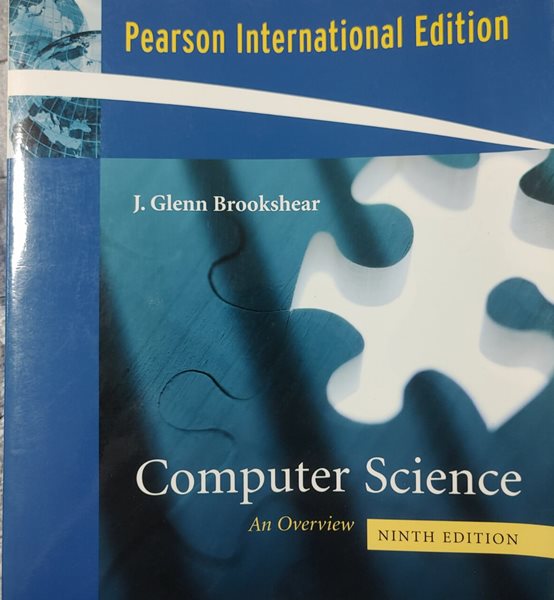 Computer Science : An Overview (Paperback, 9th revised International ed)  J.Glenn Brookshear  Pearson Education (US)2006년 2월 3일