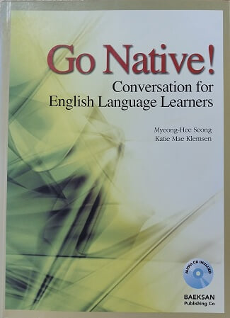 Go Native! Conversation for English Language Learners