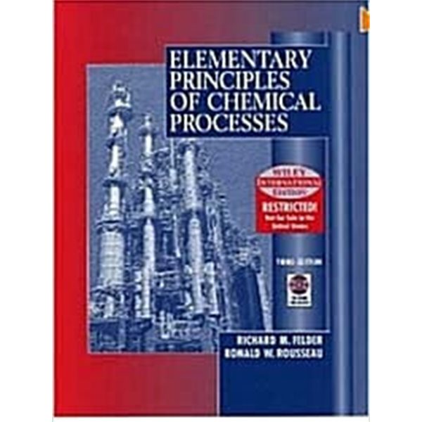 Elementary Principles of Chemical Processes (Other, 3, Revised)/Richard M. Felder 역 | John Wiley &amp; Sons /2004년 1월/,맨앞페이지 메모 외 양호 (CD,포함)