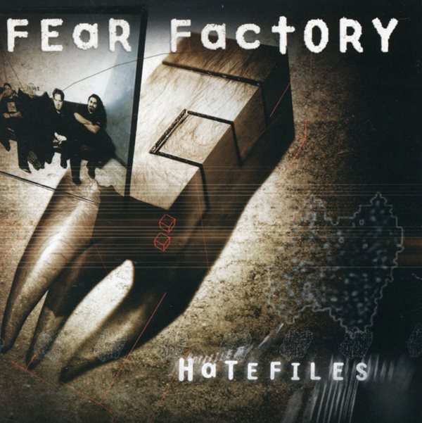 피어 팩토리 - Fear Factory - Hatefiles