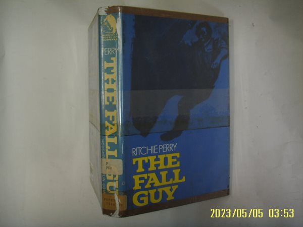 RITCHIE PERRY / Houghton Mifflin ... / THE FALL GUY -외국판. 사진. 꼭꼭 상세란참조