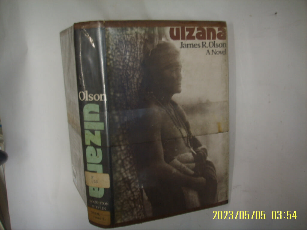 James R. Olson / Houghton Mifflin ... / ulzana -외국판. 사진. 꼭 상세란참조