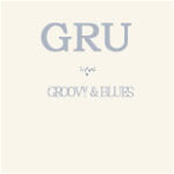 그루 (Gru) / Groovy &amp; Blues