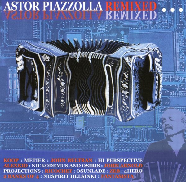 아스토르 피아졸라 리믹스 - Astor Piazzolla Remixed [E.U발매]