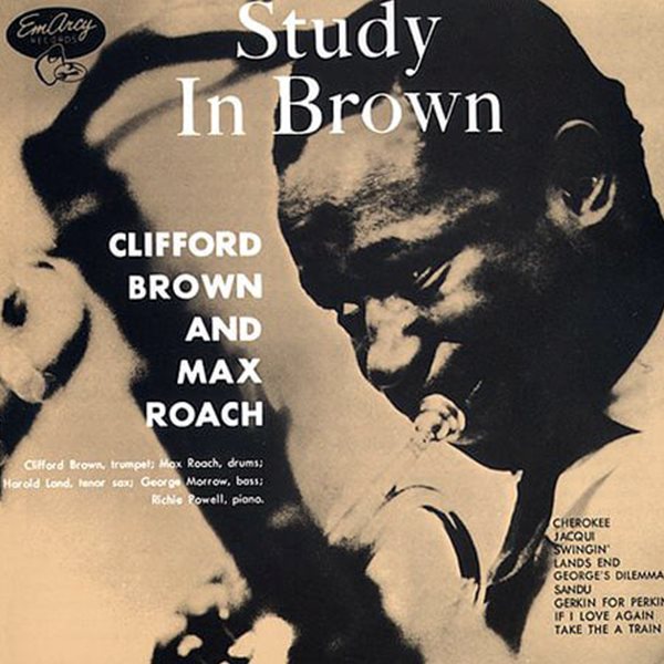 Clifford Brown &amp; Max Roach - Study In Brown [미국반]