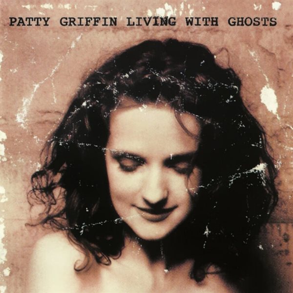 패티 그리핀 (Patty Griffin) - Living With Ghosts (US발매)