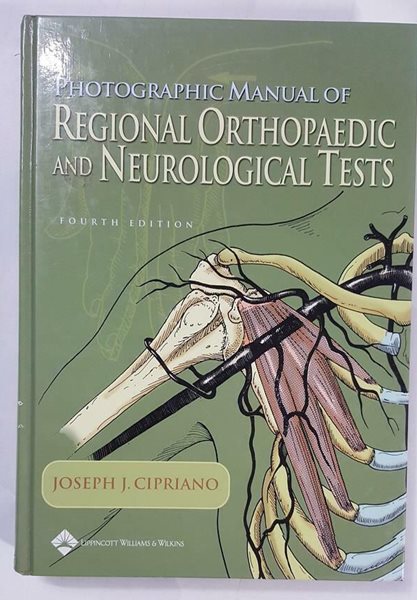 Photographic Manual of Regional Orthopaedic and Neurological Tests