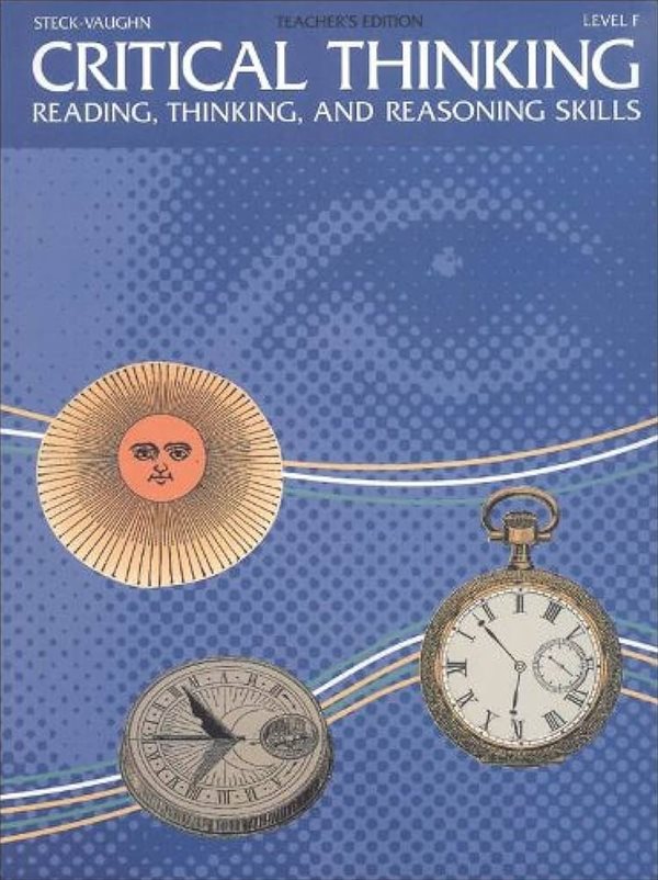 Critical Thinking (Level F): Teacher's Edition (Steck-Vaughn Critical Thinking)