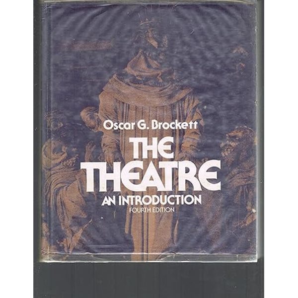 The Theatre: An Introduction 4th Edition. Oscar G. Brockett