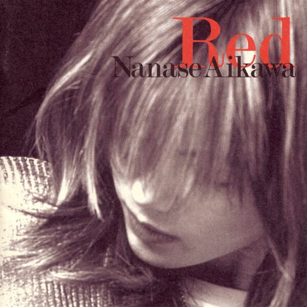 Aikawa Nanase [相川 七?](아이카와 나나세) - Red [일본반]