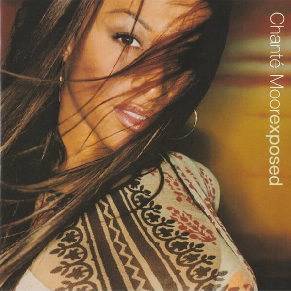 Chante Moore - Exposed [ENHANCED CD][ 2001년 UNIVERSAL MUSIC KOREA 국내발매반] 