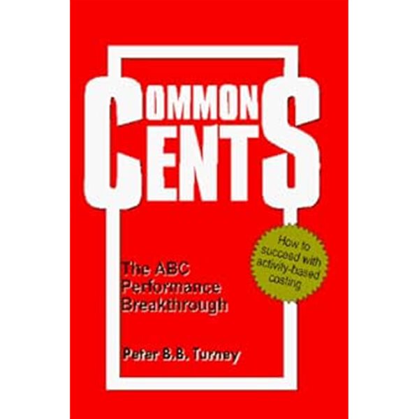 [중고샵] Common Cents: The ABC Performance Breakthrough (Paperback) - 예스24
