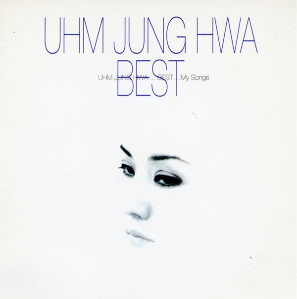 엄정화 - Uhm Jung Hwa.... Best.... My Songs