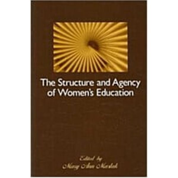 The Structure and Agency of Women&#39;s Education (Paperback) 