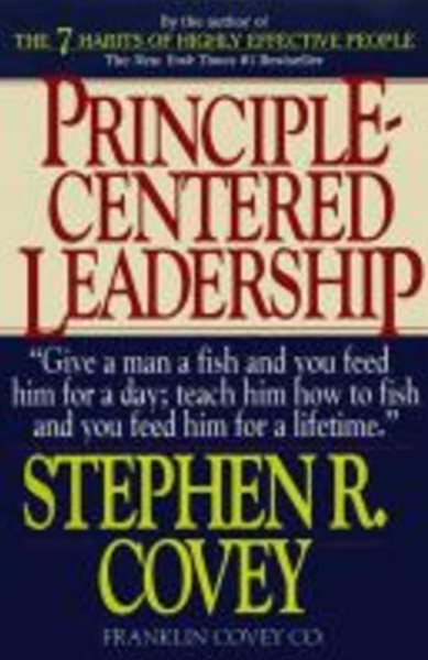 Principle-Centered Leadership : Strategies for Personal and Professional Effectiveness Paperback