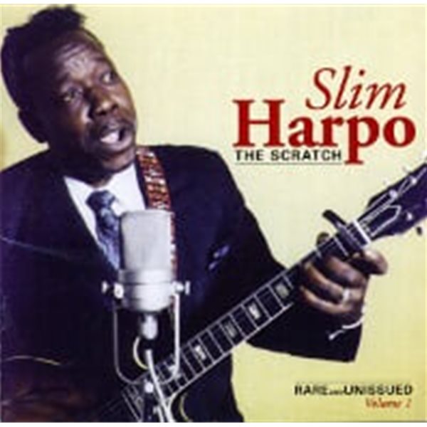 Slim Harpo / The Scratch - Rare And Unissued - Volume 1 (수입)