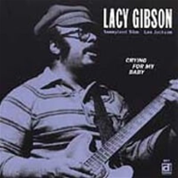 Lacy Gibson / Crying For My Baby (수입)