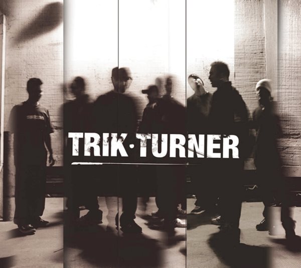 트릭 터너 (Trik Turner) - Trik Turner 