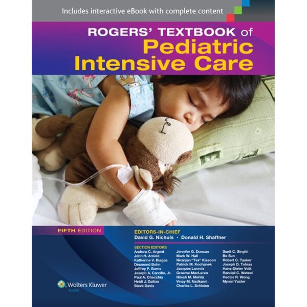 Rogers&#39; Textbook of Pediatric Intensive Care, 5/ed (ISBN : 9781451176629)