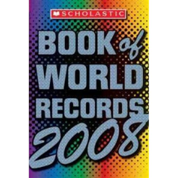 Scholastic Book of World Records 2008