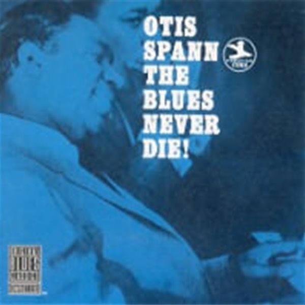 Otis Spann / The Blues Never Die! (수입)