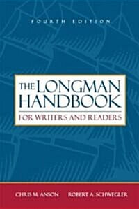 The Longman Handbook For Writers And Readers  Christopher M. Anson, Robert A. Schwegler (지은이) | Addison-Wesley | 2004-07-14
