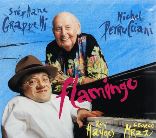 스테판 그라펠리 (Stephane Grappelli) ,미셀 페트루치아니 (Michel Petrucciani) - Flamingo(France 발매)