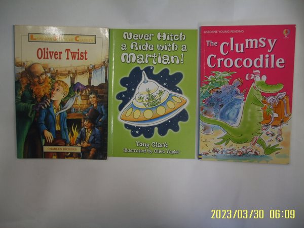 Longman 외 3권/ Oliver Twist. Never Hitch a Ride with a Martian. The Clumsy Crocodile -사진.꼭상세란참조