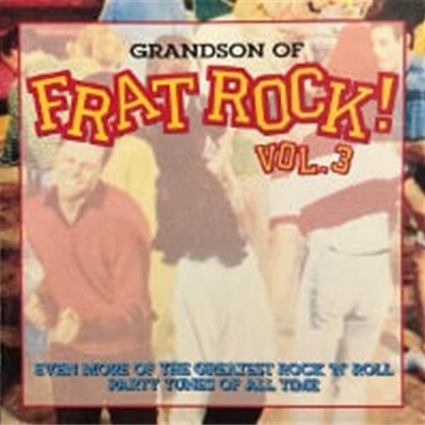 V.A. / Grandson Of Frat Rock! Vol. 3 (수입)