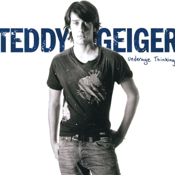 테디 가이거(Teddy Geiger) - Underage Thinking