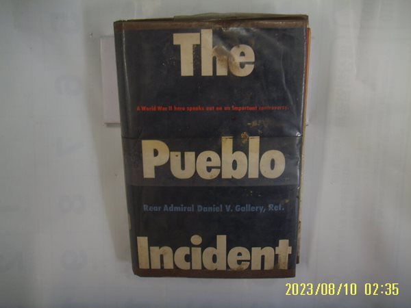 Rear Admiral Daniel V. Gallery, Ref / DOUBLEDAY / The Pueblo Incident -외국판.사진. 꼭 상세란참조