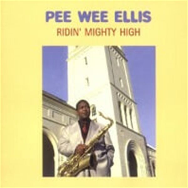 [미개봉] Pee Wee Ellis / Ridin' Mighty High (Digipack/수입)