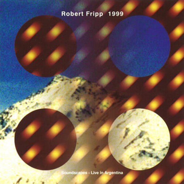 Robert Fripp / 1999 (Soundscapes - Live In Argentina) (수입)