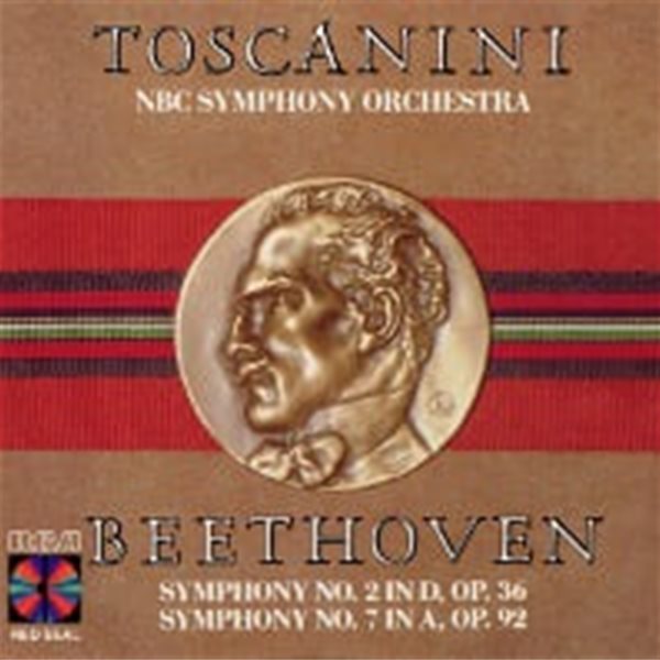 Arturo Toscanini / Beethoven : Symphony No. 2 In D, Op. 36, Symphony No. 7 In A, Op. 92 (수입/RCD17198)