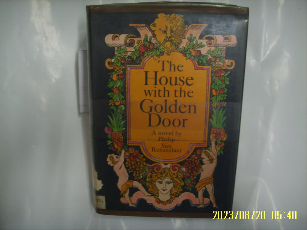 Philip Van Rensselaer / TRIDENT PRESS / The House With The Golden Door -외국판. 사진. 꼭 상세란참조