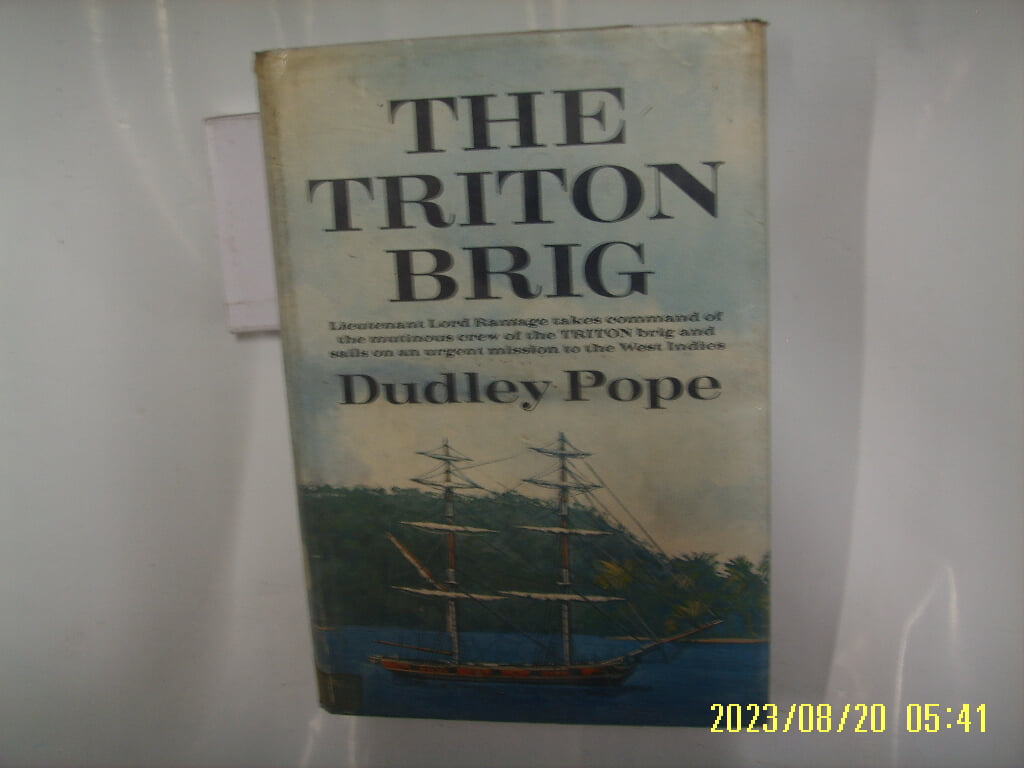 Dudley Pope / DOUBLEDAY ... / THE TRITON BRIG -외국판. 사진. 꼭 상세란참조