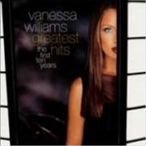 Vanessa Williams / Greatest Hits: The First Ten Years