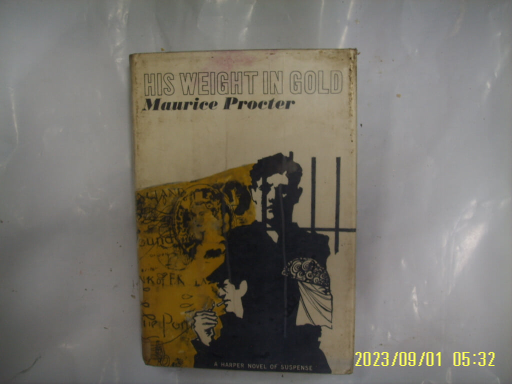 Maurice Procter / HARPER ROW ... / HIS WEIGHT IN GOLD -외국판. 사진. 꼭 상세란참조